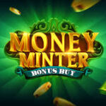 Money Minter Bonus Buy Slots