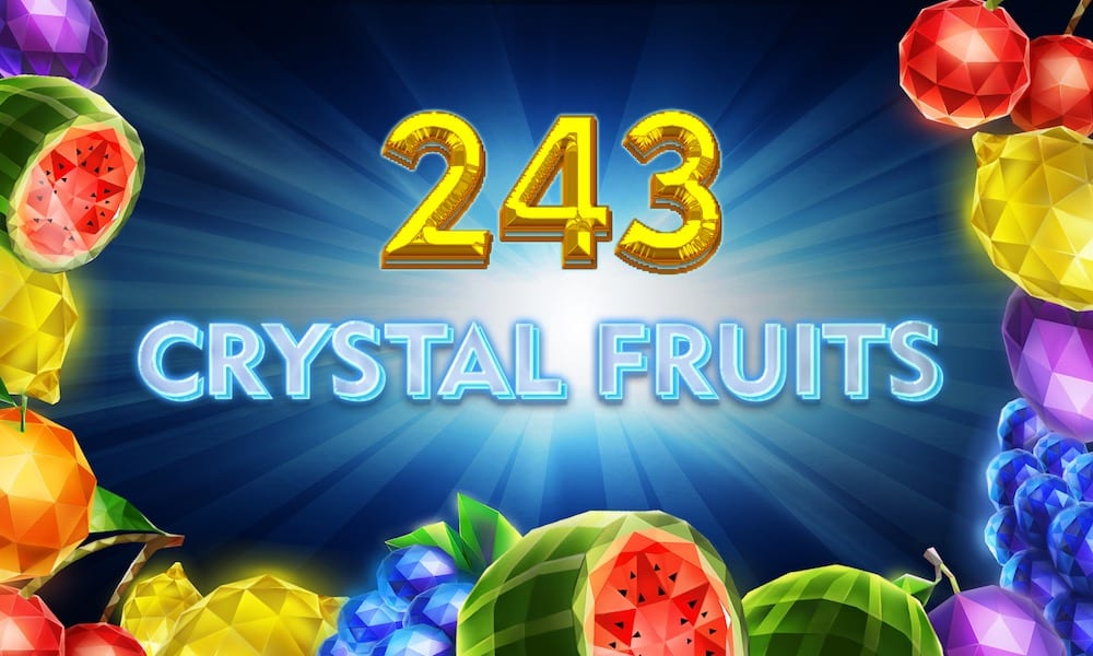 243 Crystal Fruits Slots